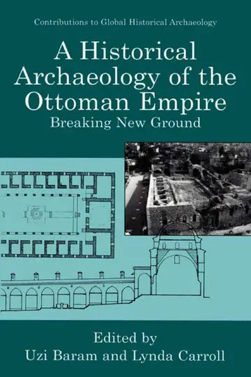 Cover of A Historical Archaeology of the Ottoman Empire