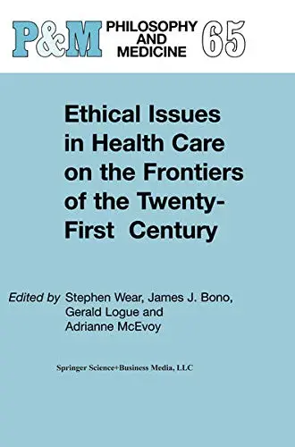 Cover of Ethical Issues in Health Care on the Frontiers of the Twenty-First Century