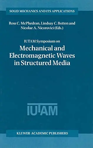 Cover of IUTAM Symposium on Mechanical and Electromagnetic Waves in Structured Media