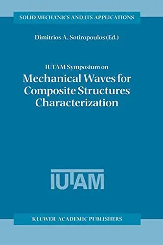 Cover of Iutam Symposium on Mechanical Waves for Composite Structures Characterization