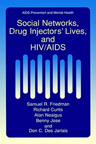 Cover of Social Networks Drug Injectors' Lives and Hiv/AIDS