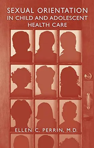 Cover of Sexual Orientation in Child and Adolescent Health Care