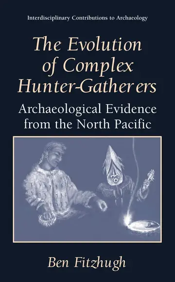 Cover of The Evolution of Complex Hunter-Gatherers
