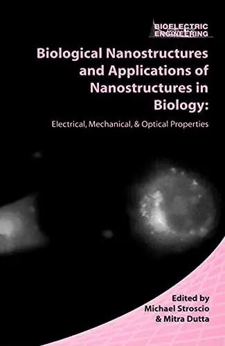 Cover of [(Biological Nanostructures and Applications of Nanostructures in Biology