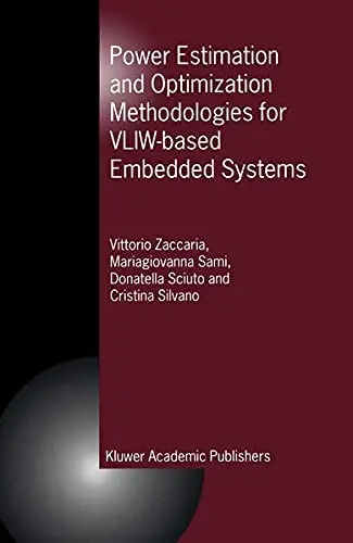 Cover of Power Estimation and Optimization Methodologies for VLIW-based Embedded Systems