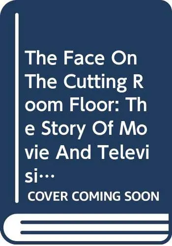 Cover of The Face on the Cutting Room Floor