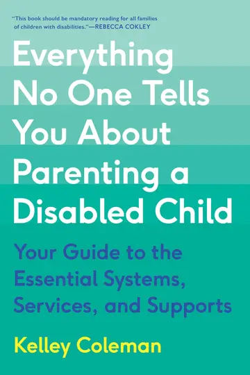 Cover of Everything No One Tells You About Parenting a Disabled Child