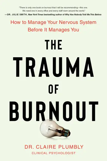 Cover of The Trauma of Burnout