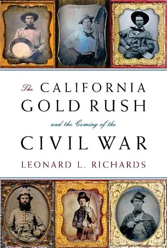 Cover of The California Gold Rush and the Coming of the Civil War