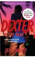Cover of livro dexter in the dark jeff lindsay 2007 Ed. 2007
