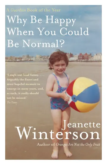 Cover of Why Be Happy When You Could Be Normal?