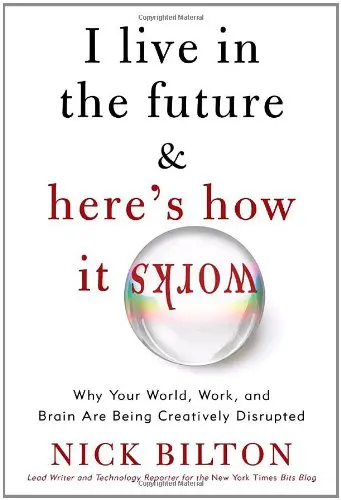 Cover of I Live in the Future & Here's How It Works
