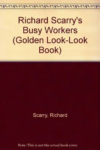 Cover of Richard Scarry's Busy Workers