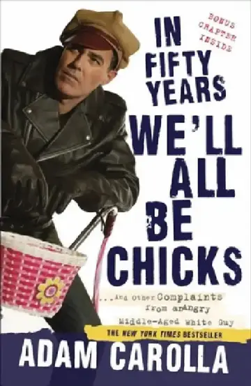 Cover of In Fifty Years We'll All Be Chicks