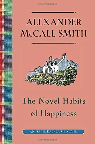 Cover of The Novel Habits of Happiness