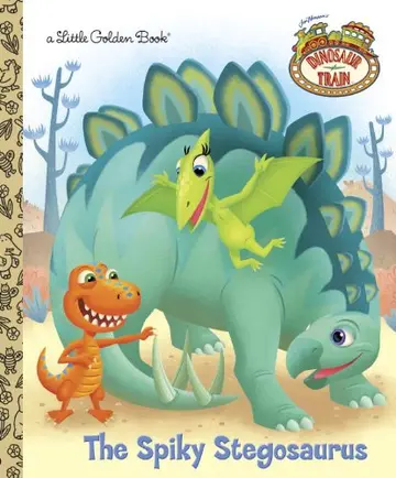 Cover of The Spiky Stegosaurus (Dinosaur Train)