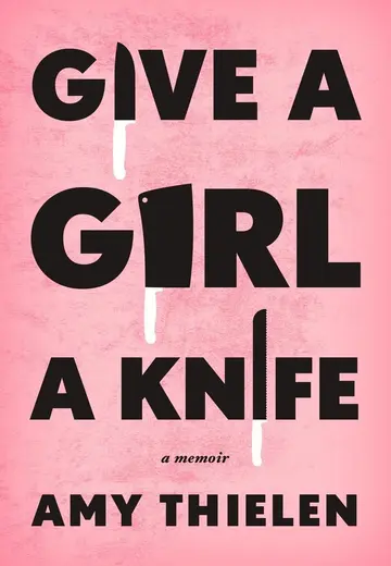 Cover of Give a Girl a Knife