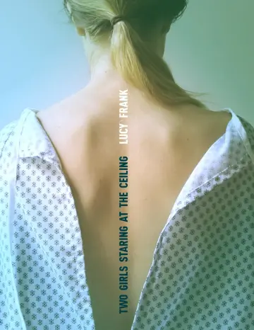 Cover of Two Girls Staring at the Ceiling