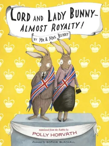Cover of Lord and Lady Bunny--Almost Royalty!