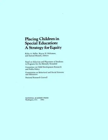 Cover of National Academy Press Placing Children in ∗specia L Education∗ – A Strategy for Equity