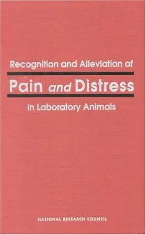 Cover of Recognition and Alleviation of Pain and Distress in Laboratory Animals