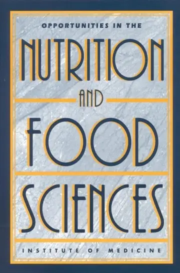 Cover of Opportunities in the Nutrition and Food Sciences