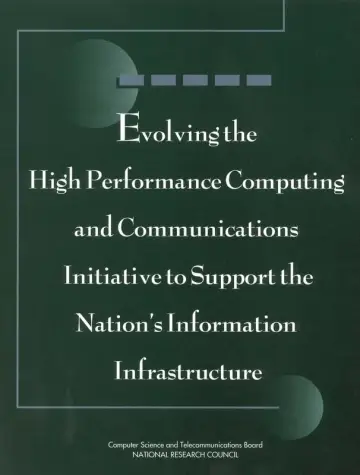 Cover of Evolving the High Performance Computing and Communications Initiative to Support the Nation's Information Infrastructure