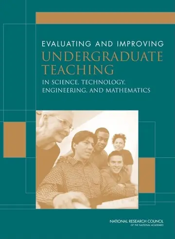 Cover of Evaluating and Improving Undergraduate Teaching in Science, Technology, Engineering, and Mathematics