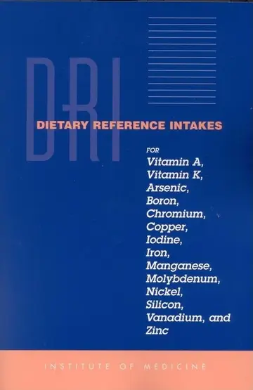 Cover of Dri Dietary Reference Intakes for Vitamin A, Vitamin K, Arsenic, Boron, Chromium, Copper, Iodine, Iron, Manganese, Molybdenum, Nickel, Silicon, vanadi