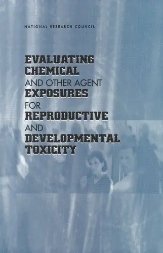 Cover of Evaluating Chemical and Other Agent Exposures for Reproductive and Developmental Toxicity