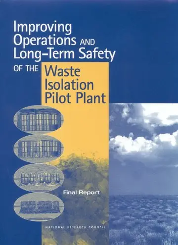 Cover of Improving Operations and Long-Term Safety of the Waste Isolation Pilot Plant