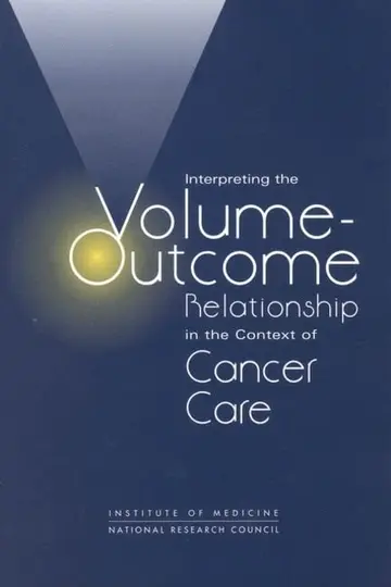 Cover of Interpreting the Volume-Outcome Relationship in the Context of Cancer Care