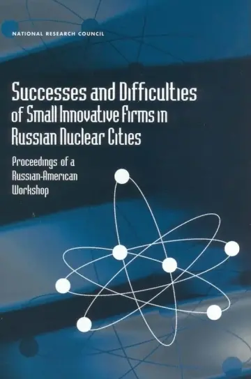 Cover of Successes and Difficulties of Small Innovative Firms in Russian Nuclear Cities