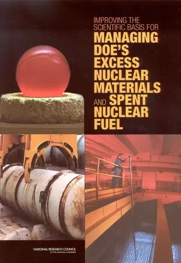 Cover of Improving the Scientific Basis for Managing Doe's Excess Nuclear Materials and Spent Nuclear Fuel