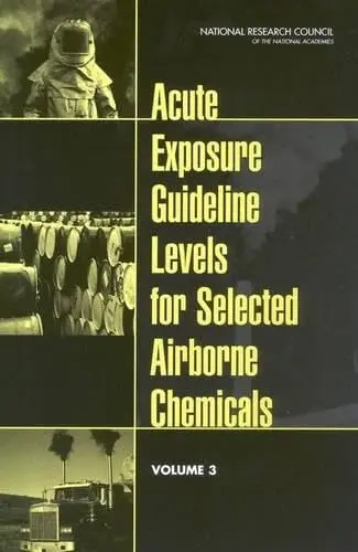 Cover of Acute Exposure Guideline Levels for Selected Airborne Chemicals