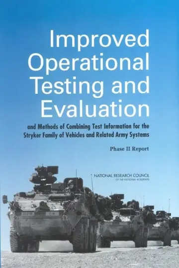 Cover of Improved Operational Testing and Evaluation and Methods of Combining Test Information for the Stryker Family of Vehicles and Related Army Systems