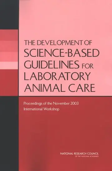 Cover of The Development of Science-based Guidelines for Laboratory Animal Care