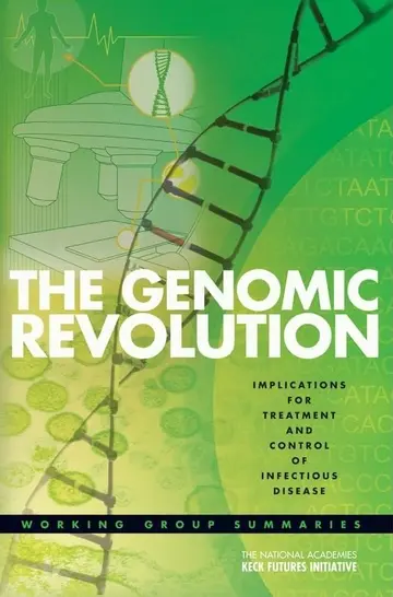 Cover of The National Academies Keck Futures Initiative, the Genomic Revolution, Implications for Treatment and Control of Infectious Disease