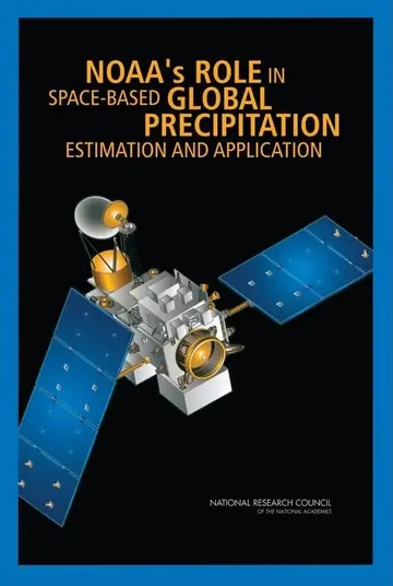 Cover of NOAA's Role in Space-Based Global Precipitation Estimation and Application