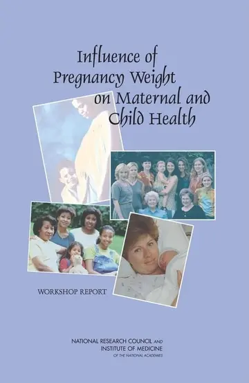 Cover of Influence of Pregnancy Weight on Maternal and Child Health