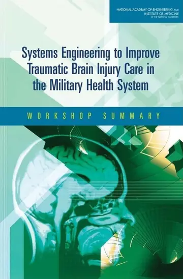 Cover of Systems Engineering to Improve Traumatic Brain Injury Care in the Military Health System