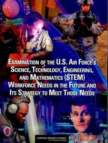 Cover of Examination of the U.s. Air Force's Science, Technology, Engineering, and Mathematics-stem-workforce Needs in the Future and Its Strategy to Meet Those Needs