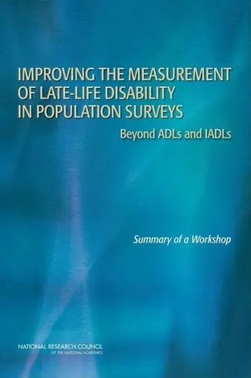 Cover of Improving the Measurement of Late-Life Disability in Population Surveys
