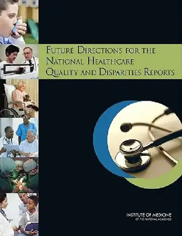 Cover of Future Directions for the National Healthcare Quality and Disparities Reports