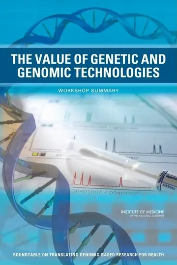 Cover of The Value of Genetic and Genomic Technologies