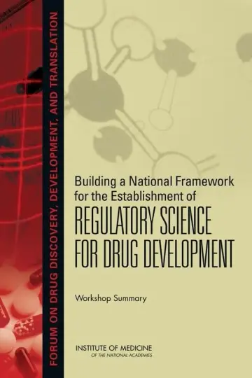 Cover of Building a National Framework for the Establishment of Regulatory Science for Drug Development
