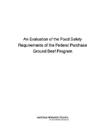 Cover of An Evaluation of the Food Safety Requirements of the Federal Purchase Ground Beef Program