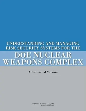 Cover of Understanding and Managing Risk in Security Systems for the Doe Nuclear Weapons Complex