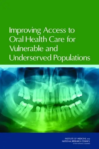 Cover of Improving Access to Oral Health Care for Vulnerable and Underserved Populations