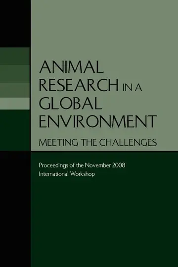 Cover of Animal Research in a Global Environment: Meeting the Challenges: Proceedings of the November 2008 International Workshop